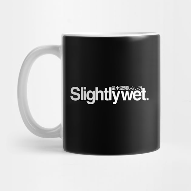 Slightlywet (White) by thinkcrap